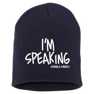 I'm Speaking Kamala Harris Vice President Debate Quote Short Acrylic Beanie