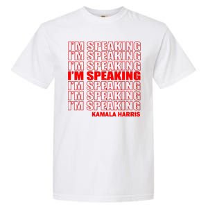 I'm Speaking Madam Vice President Garment-Dyed Heavyweight T-Shirt