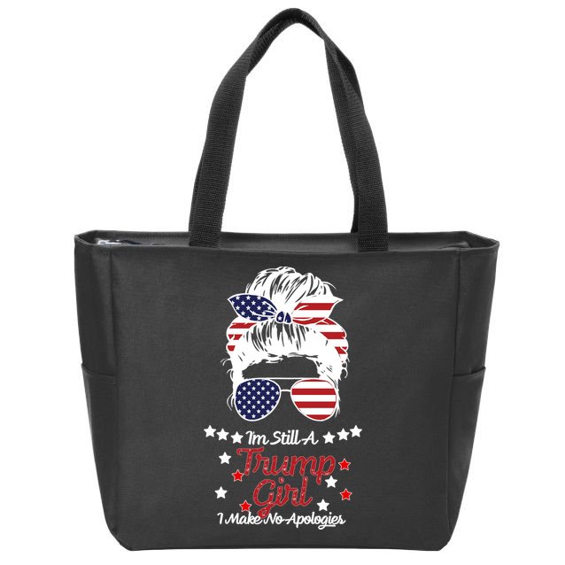 I'm Still A Trump Girl I Make No Apologies Trump 2024 Zip Tote Bag