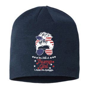 I'm Still A Trump Girl I Make No Apologies Trump 2024 Sustainable Beanie