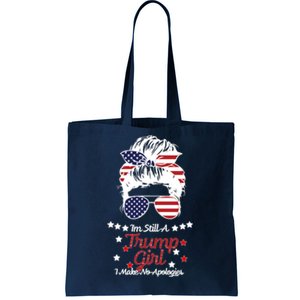 I'm Still A Trump Girl I Make No Apologies Trump 2024 Tote Bag