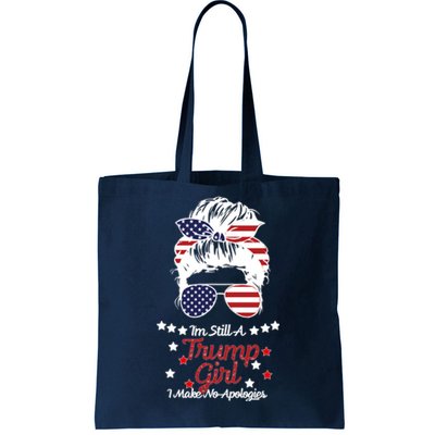 I'm Still A Trump Girl I Make No Apologies Trump 2024 Tote Bag