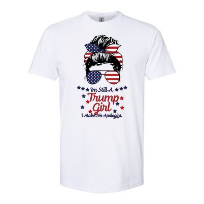 I'm Still A Trump Girl I Make No Apologies Trump 2024 Softstyle CVC T-Shirt