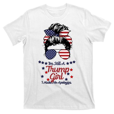 I'm Still A Trump Girl I Make No Apologies Trump 2024 T-Shirt