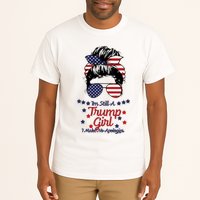 I'm Still A Trump Girl I Make No Apologies Trump 2024 Tall T-Shirt