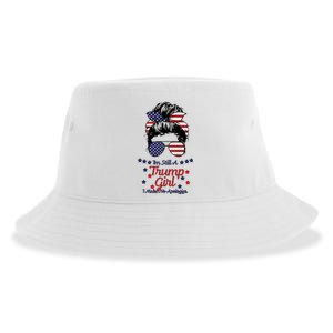 I'm Still A Trump Girl I Make No Apologies Trump 2024 Sustainable Bucket Hat