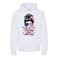 I'm Still A Trump Girl I Make No Apologies Trump 2024 Premium Hoodie