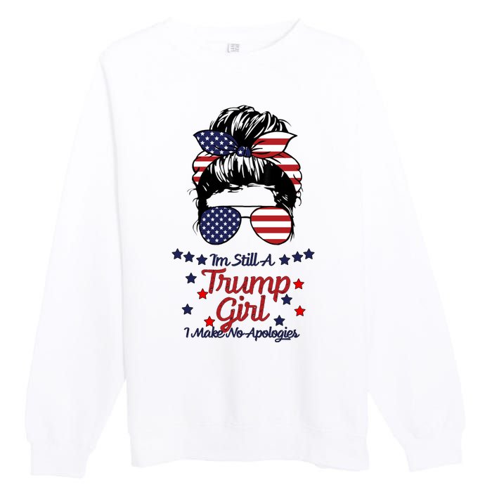 I'm Still A Trump Girl I Make No Apologies Trump 2024 Premium Crewneck Sweatshirt