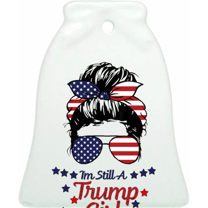 I'm Still A Trump Girl I Make No Apologies Trump 2024 Ceramic Bell Ornament