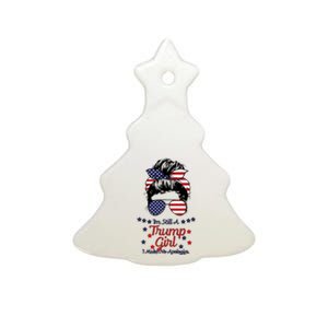 I'm Still A Trump Girl I Make No Apologies Trump 2024 Ceramic Tree Ornament