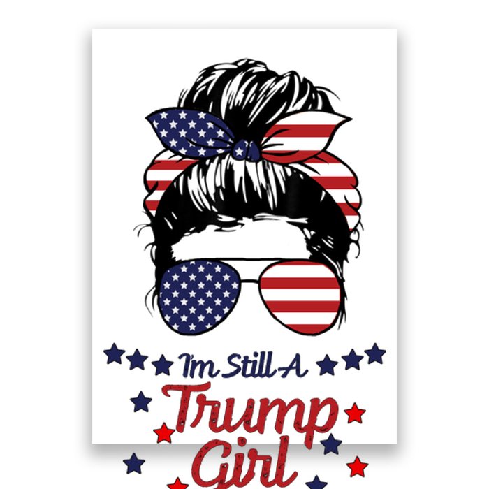 I'm Still A Trump Girl I Make No Apologies Trump 2024 Poster