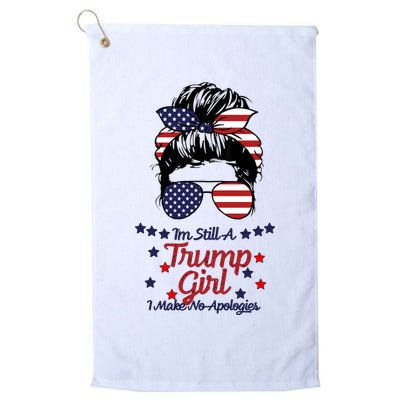 I'm Still A Trump Girl I Make No Apologies Trump 2024 Golf Towel
