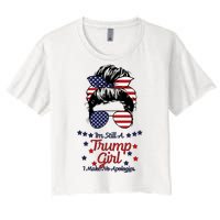 I'm Still A Trump Girl I Make No Apologies Trump 2024 Women's Crop Top Tee