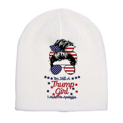 I'm Still A Trump Girl I Make No Apologies Trump 2024 Short Acrylic Beanie