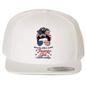 I'm Still A Trump Girl I Make No Apologies Trump 2024 Wool Snapback Cap