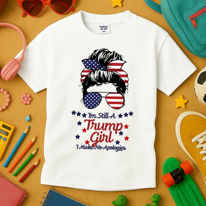 I'm Still A Trump Girl I Make No Apologies Trump 2024 Kids T-Shirt
