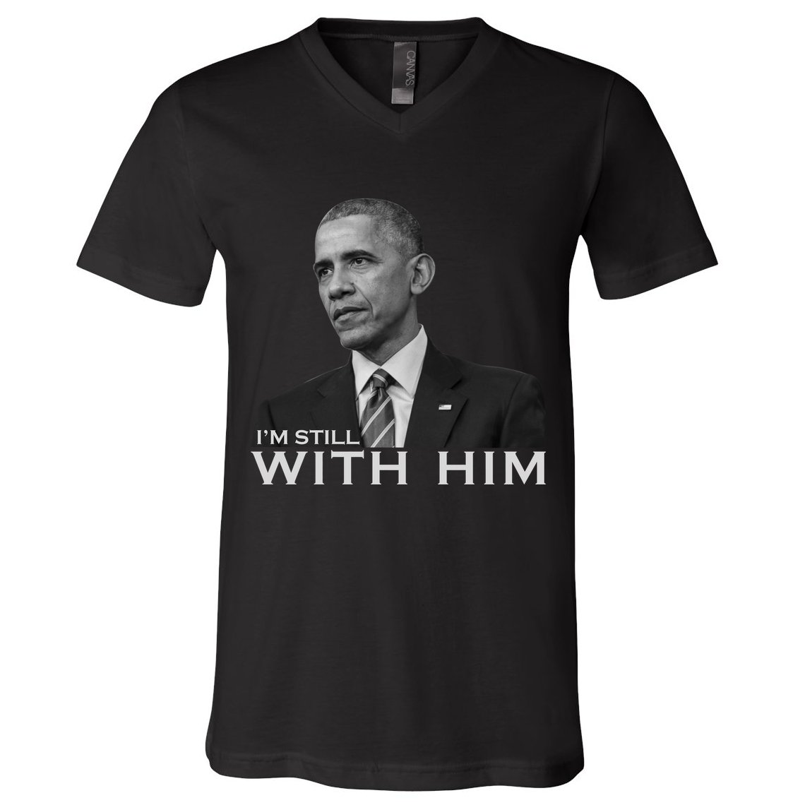 I'm Still With Him President Barack Obama Anti Trump V-Neck T-Shirt