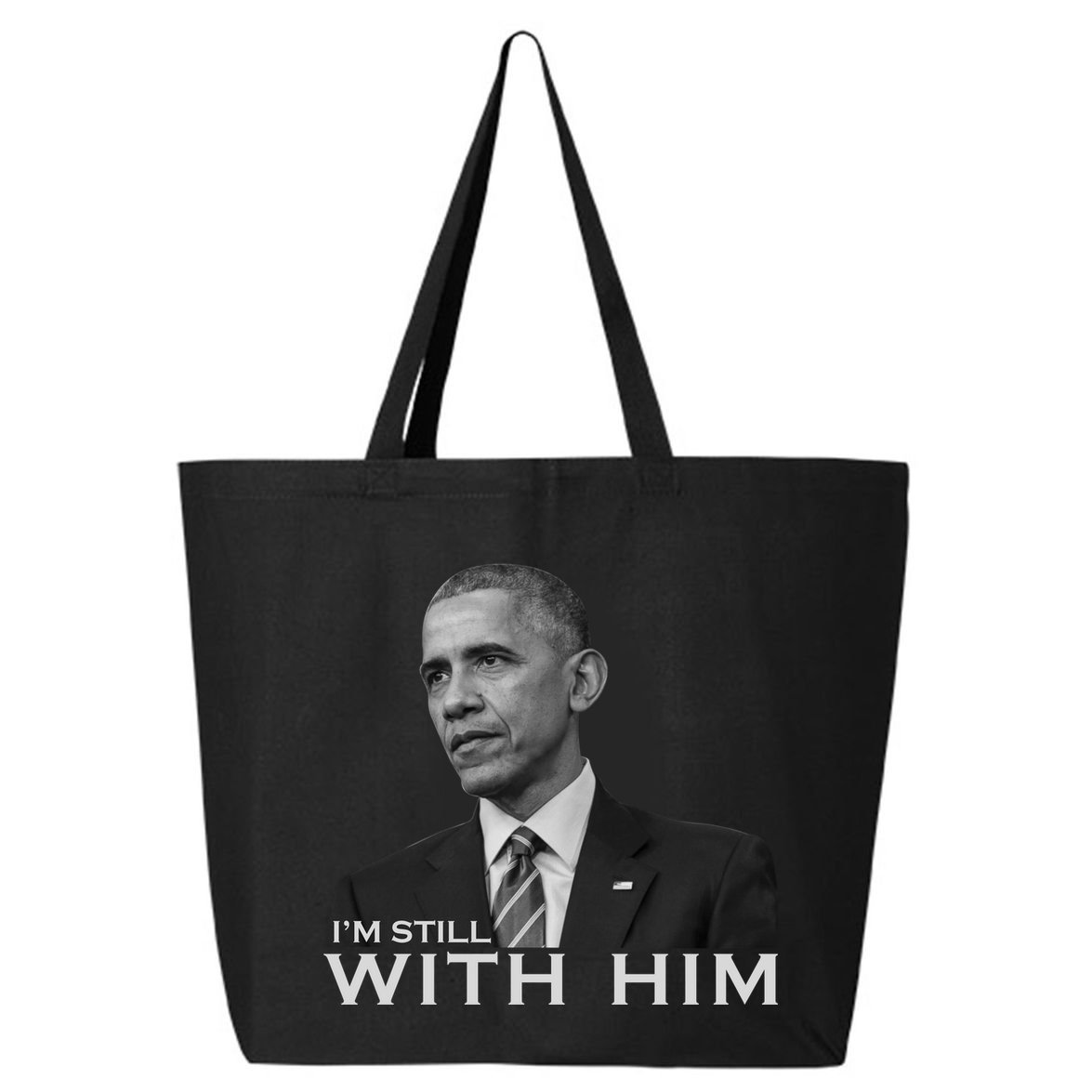 I'm Still With Him President Barack Obama Anti Trump 25L Jumbo Tote