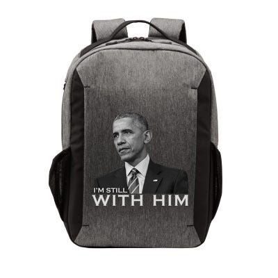 I'm Still With Him President Barack Obama Anti Trump Vector Backpack