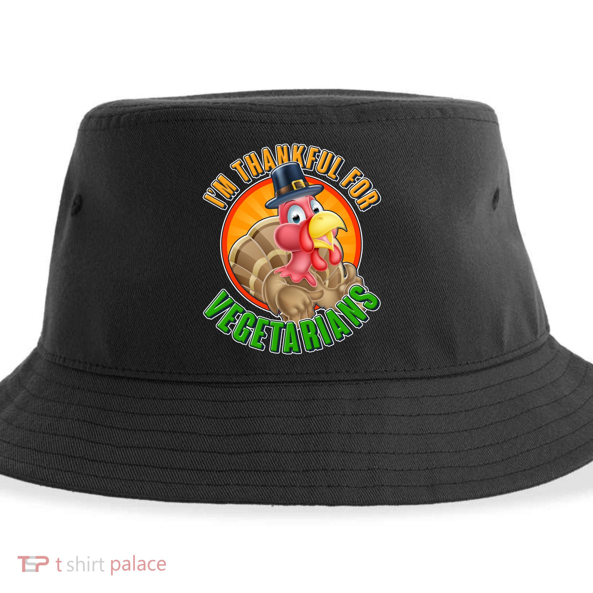 I'm Thankful For Vegetarians Funny Thanksgiving Sustainable Bucket Hat