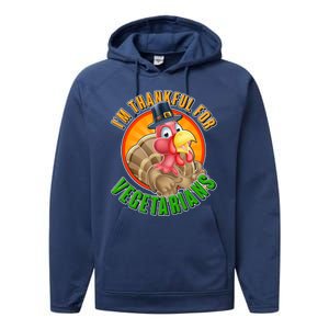 I'm Thankful For Vegetarians Funny Thanksgiving Performance Fleece Hoodie