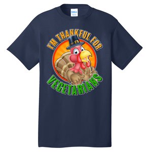 I'm Thankful For Vegetarians Funny Thanksgiving Tall T-Shirt