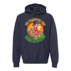 I'm Thankful For Vegetarians Funny Thanksgiving Premium Hoodie