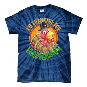 I'm Thankful For Vegetarians Funny Thanksgiving Tie-Dye T-Shirt