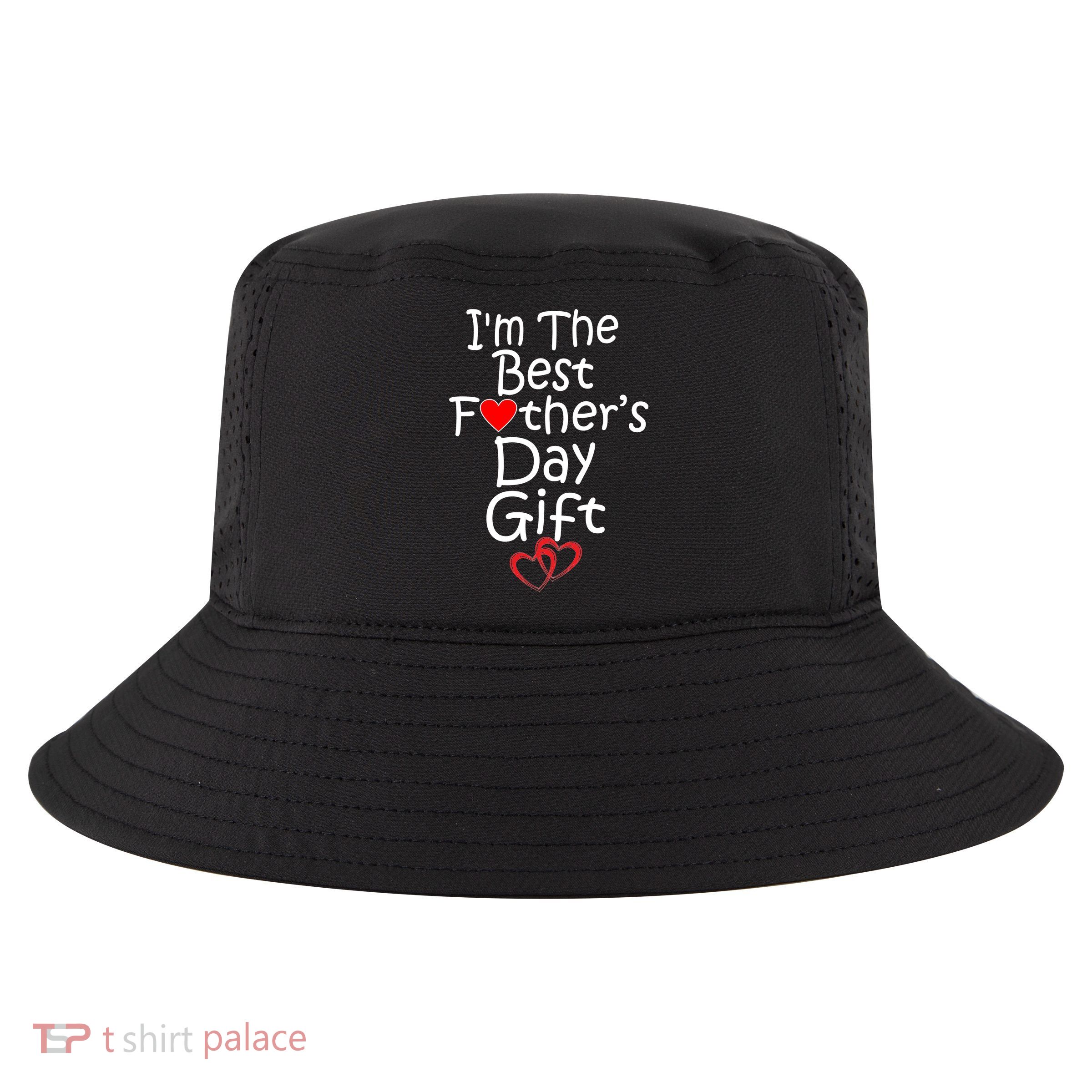 I'm The Best Father's Day Gift Cool Comfort Performance Bucket Hat
