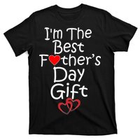 I'm The Best Father's Day Gift T-Shirt