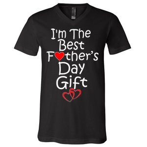 I'm The Best Father's Day Gift V-Neck T-Shirt