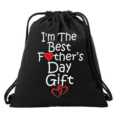 I'm The Best Father's Day Gift Drawstring Bag