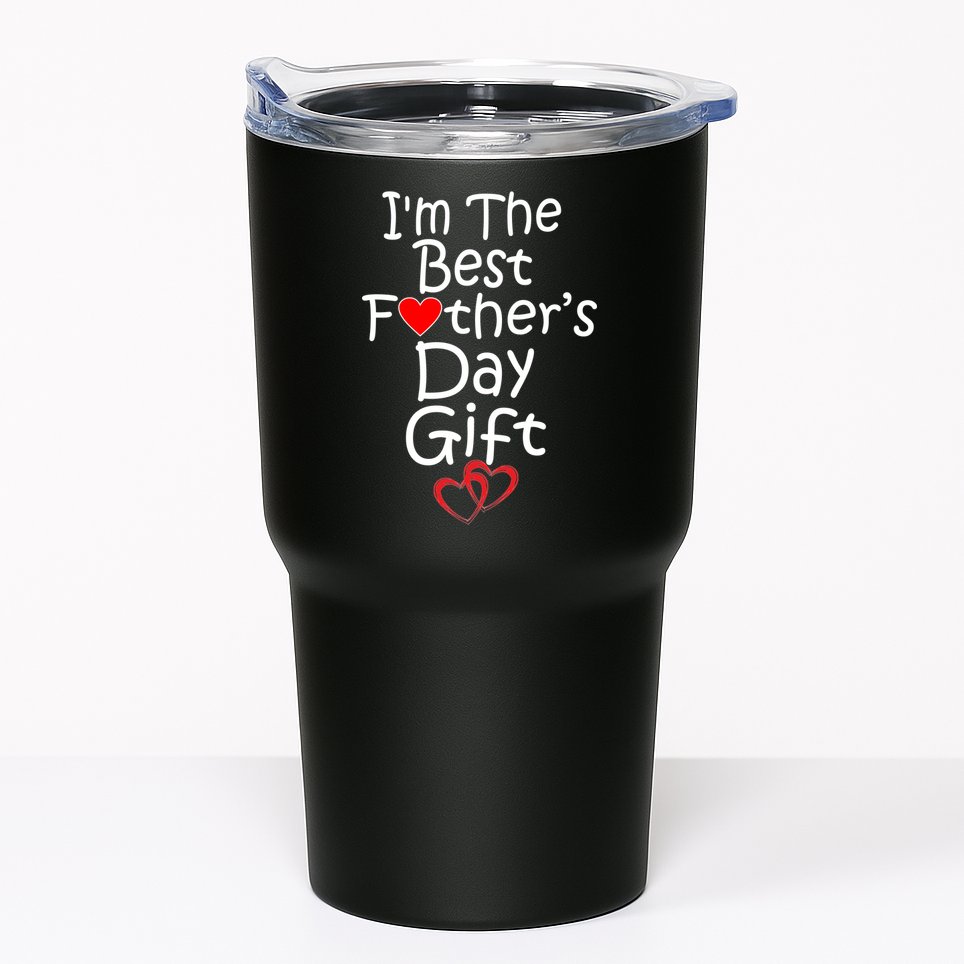 I'm The Best Father's Day Gift Tumbler