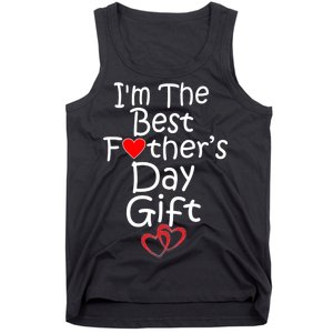 I'm The Best Father's Day Gift Tank Top