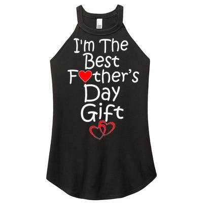 I'm The Best Father's Day Gift Women’s Perfect Tri Rocker Tank