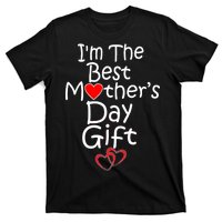 I'm The Best Mother's Day Gift T-Shirt