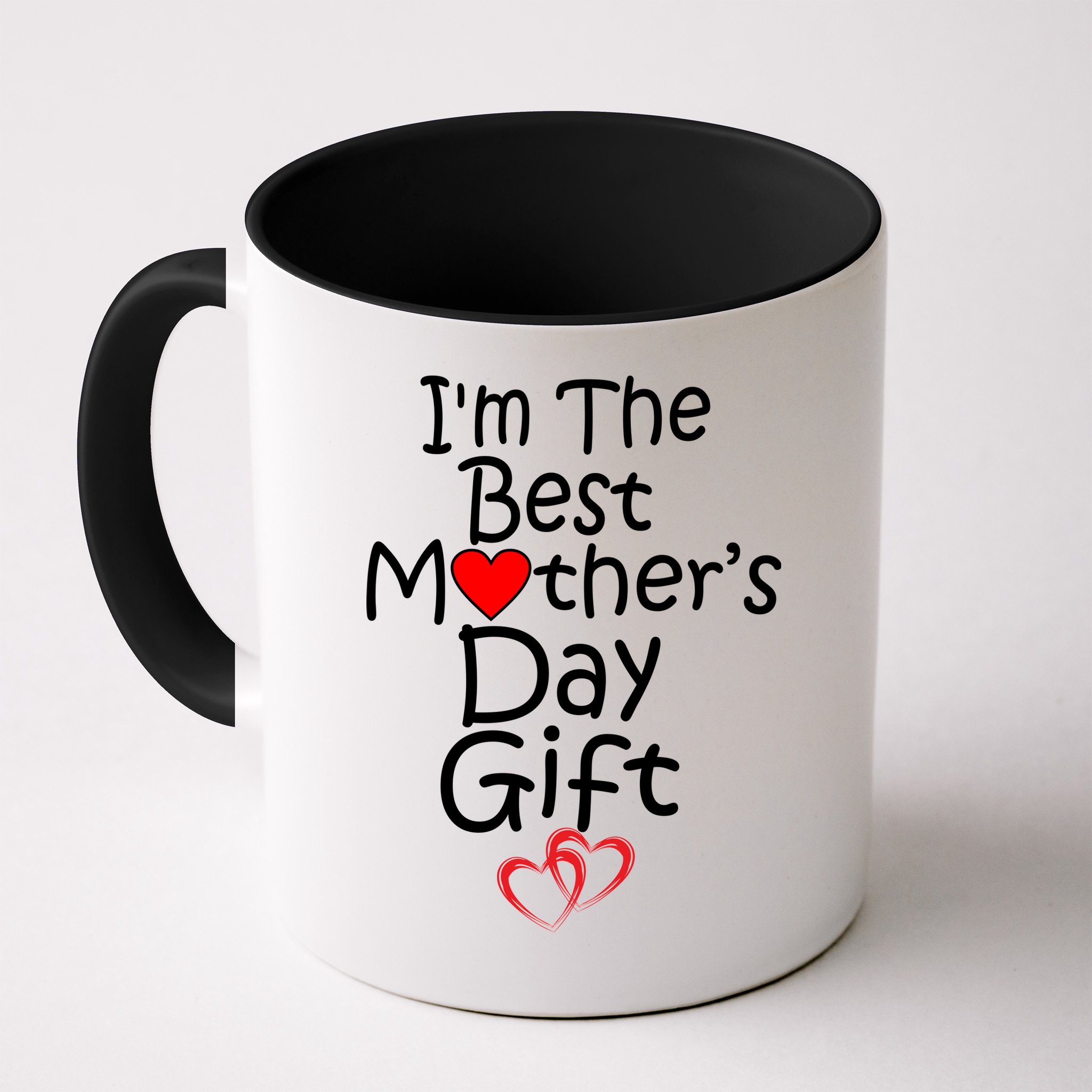 I'm The Best Mother's Day Gift Mug