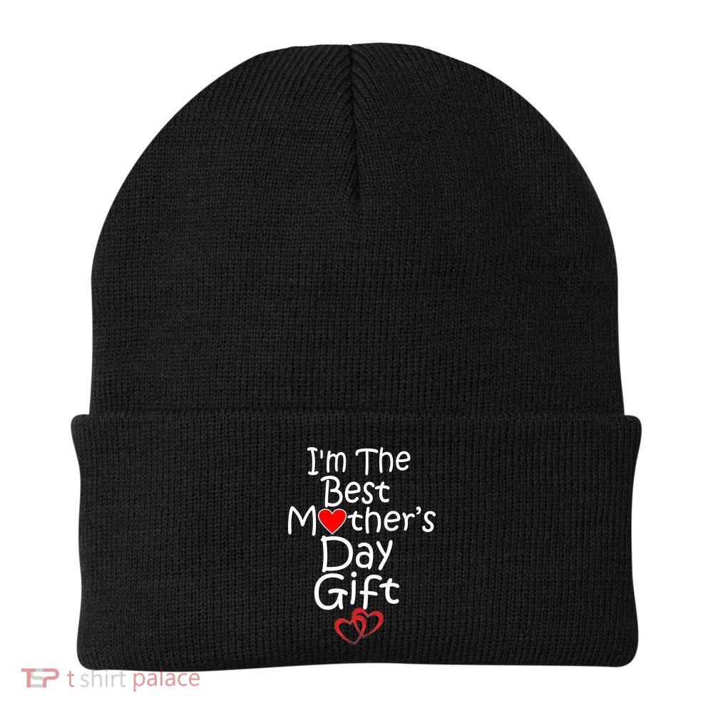 I'm The Best Mother's Day Gift Beanie