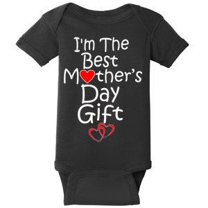 I'm The Best Mother's Day Gift Baby Bodysuit