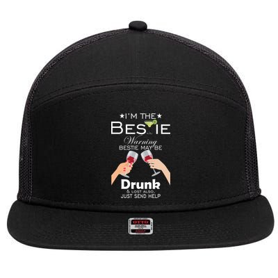 I'm The Bestie Warning Drunk Lost Just Send Help 7 Panel Mesh Trucker Snapback Hat