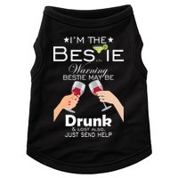 I'm The Bestie Warning Drunk Lost Just Send Help Doggie Tank