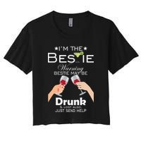 I'm The Bestie Warning Drunk Lost Just Send Help Crop Top