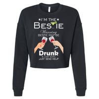I'm The Bestie Warning Drunk Lost Just Send Help Cropped Pullover Crew
