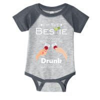 I'm The Bestie Warning Drunk Lost Just Send Help Infant Baby Jersey Bodysuit