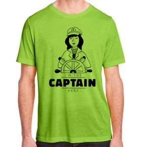 I'm The Captain Here Adult ChromaSoft Performance T-Shirt