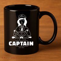 I'm The Captain Here 11oz C Handle Ceramic Mug