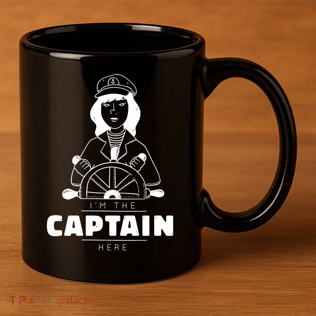 I'm The Captain Here 11oz C Handle Ceramic Mug