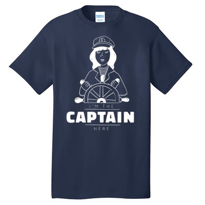 I'm The Captain Here Tall T-Shirt