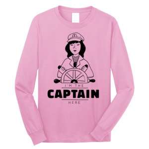 I'm The Captain Here Long Sleeve Shirt