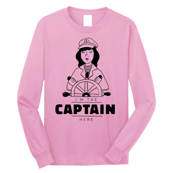 I'm The Captain Here Long Sleeve Shirt